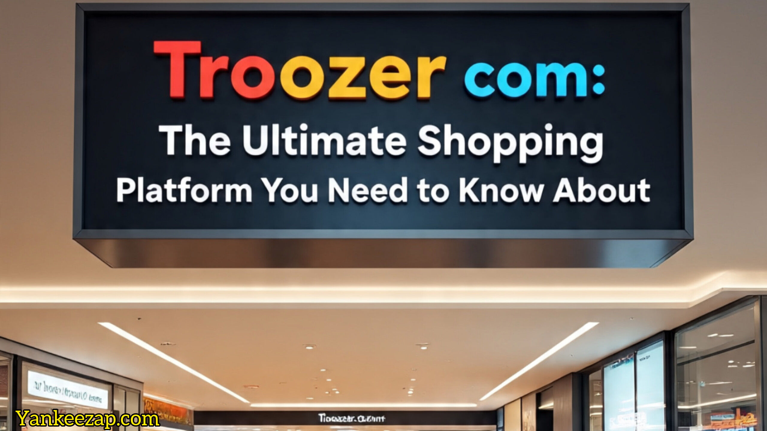 Troozer com: The Ultimate Shopping Platform You Need to Know About