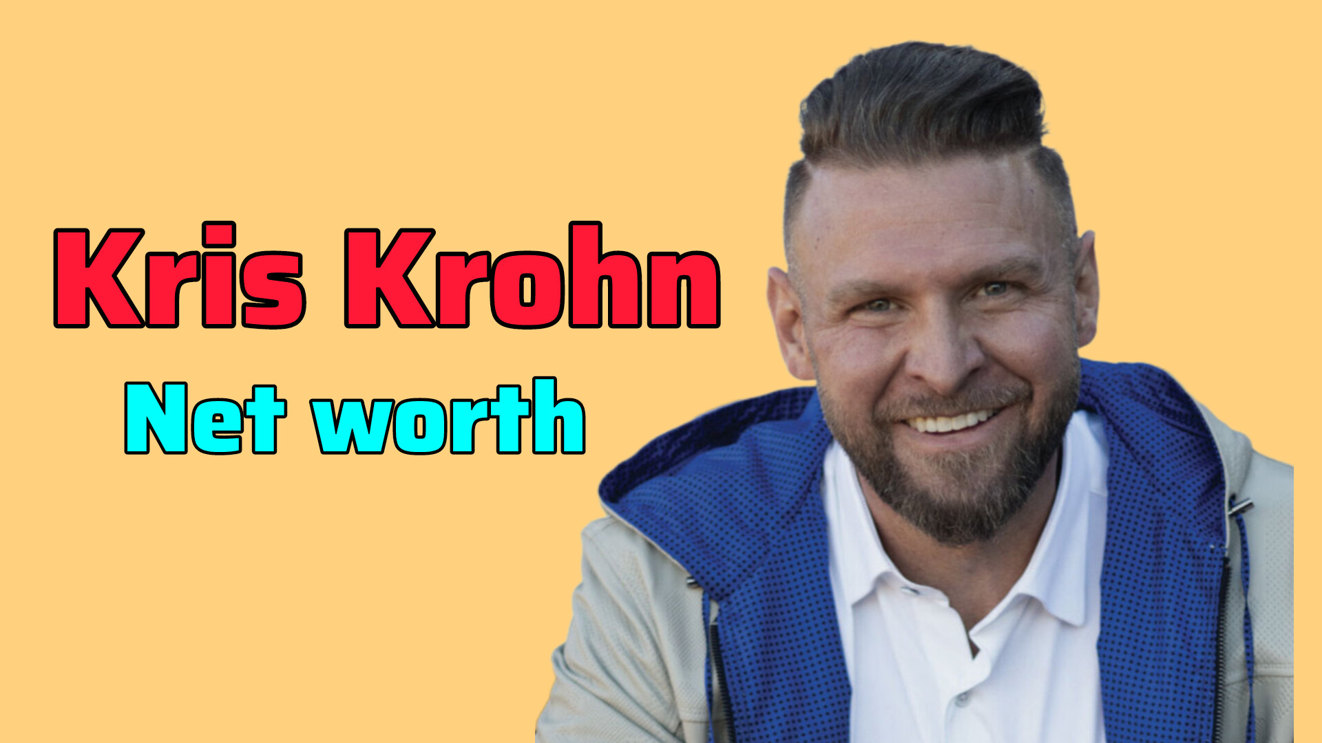 Kris Krohn Net Worth 2025: How Much Is His Wealth Really Worth?